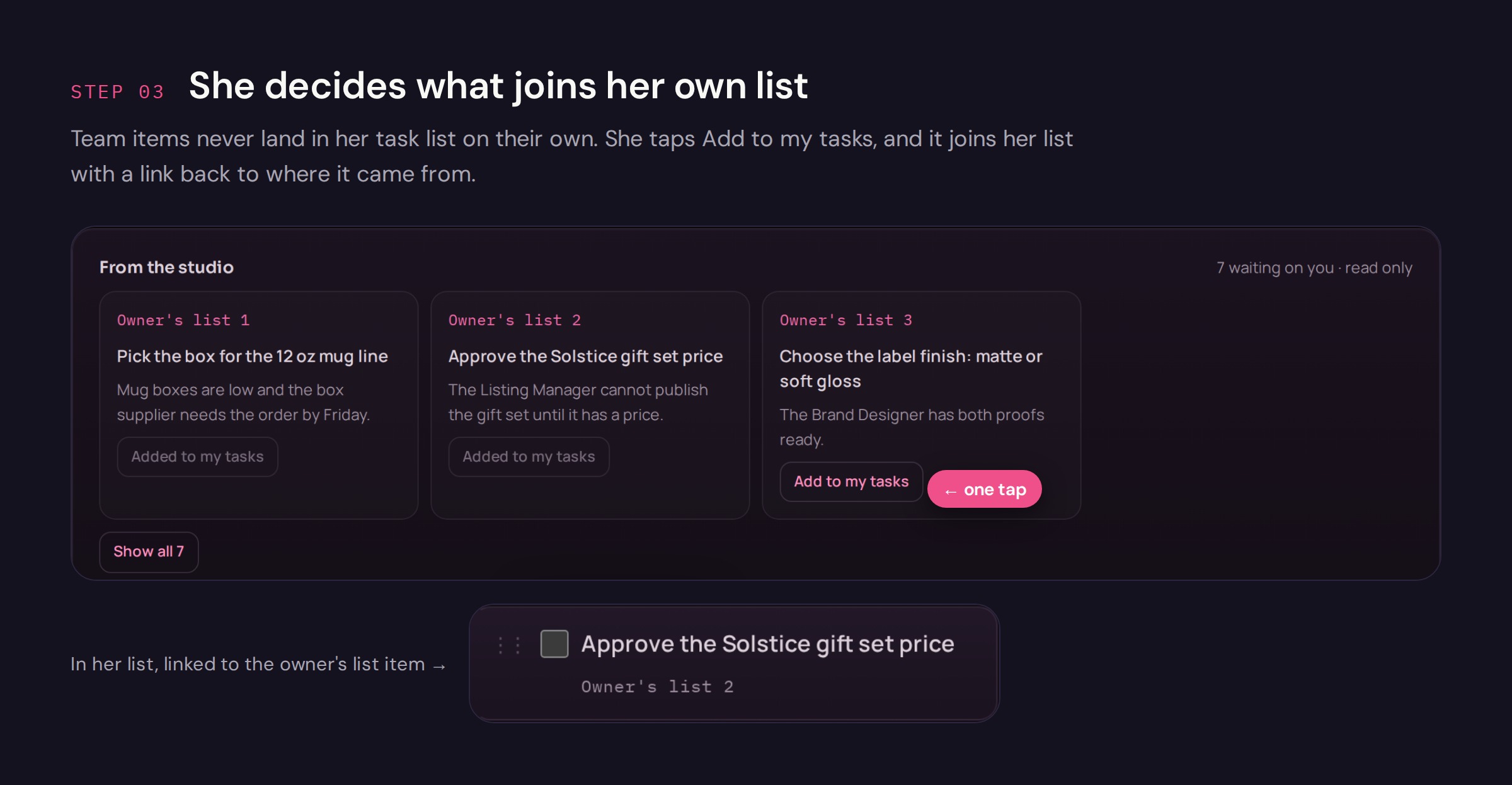 Step 3, she decides what joins her own list. Team items never land in her task list on their own. She taps Add to my tasks, and it joins her list with a link back to where it came from.
